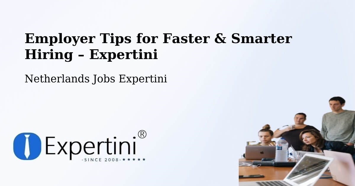 Employer Tips for Hiring & Recruitment – Olst - Olst, Netherlands Jobs Expertini