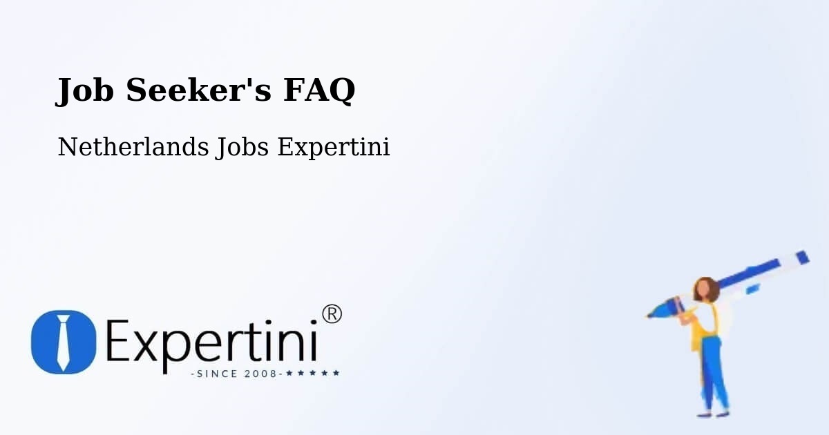 Job Seeker FAQ – Olst - Netherlands Jobs Expertini